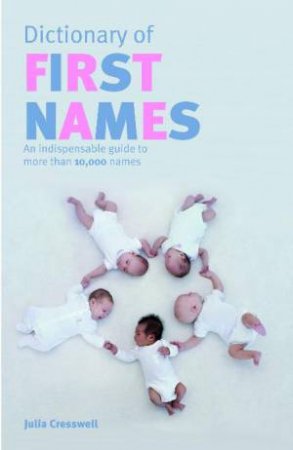 Chambers Dictionary of First Names by Julia Cresswell
