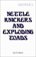 Brewers Nettle Knickers and Exploding Toads