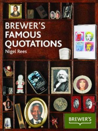 Brewer's Famous Quotations by Nigel Rees