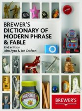 Brewers Dictionary of Modern Phrase and Fable 2nd Ed