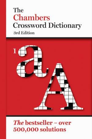 The Chambers Crossword Dictionary 3rd ed by Chambers (ed.)