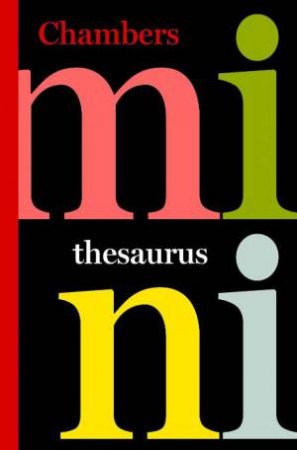 Chambers Mini Thesaurus by Chambers