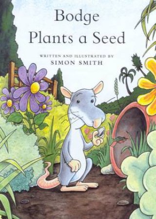 Bodge Plants A Seed by Simon Smith