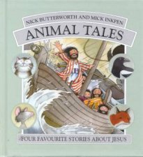 Animal Tales Four Favourite Stories About Jesus