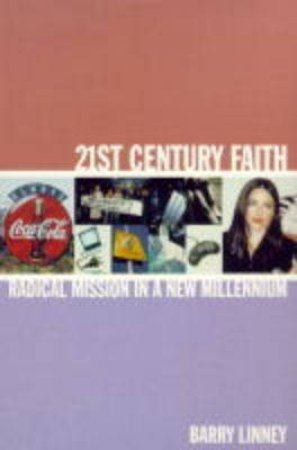 21st Century Faith by Barry Linney