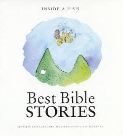 Best Bible Stories: Inside A Fish by Jennifer Rees Larcombe