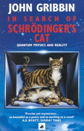 In Search Of Schrodingers Cat by John Gribbin