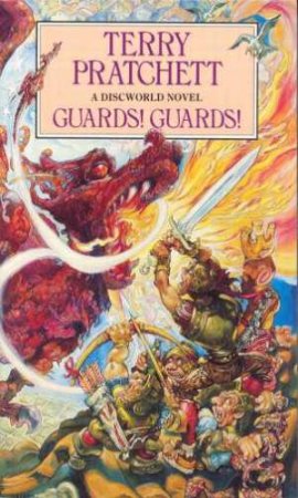 Guards! Guards! by Terry Pratchett