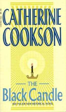The Black Candle by Catherine Cookson