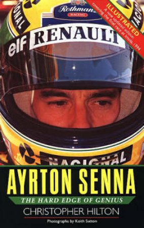 Ayrton Senna: Hard Edge Genius by Christopher Hilton