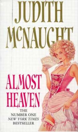 Almost Heaven by Judith McNaught