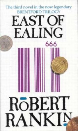 East Of Ealing by Robert Rankin