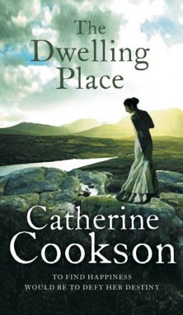 Dwelling Place by Catherine Cookson