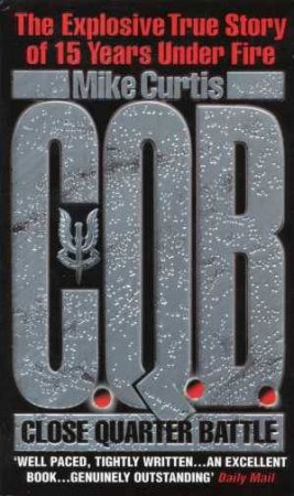 C.Q.B: Close Quarter Battle by Mike Curtis