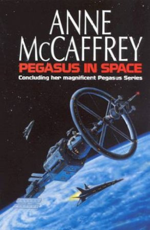 Pegasus In Space by Anne McCaffrey