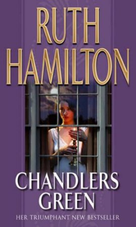 Chandler's Green by Ruth Hamilton