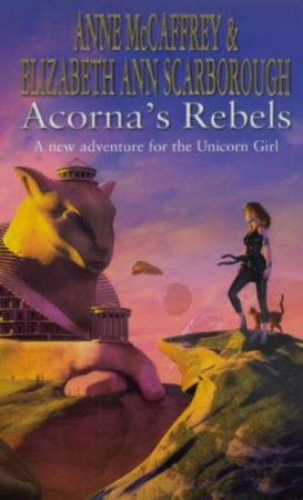 Acorna's Rebels by Anne McCaffrey & Elizabeth Ann Scarborough