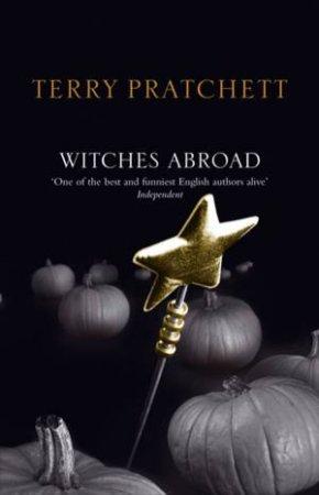 Witches Abroad (Anniversary Edition) by Terry Pratchett