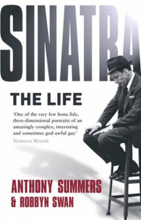 Sinatra: The Life by Anthony Summers & Robyn Swan