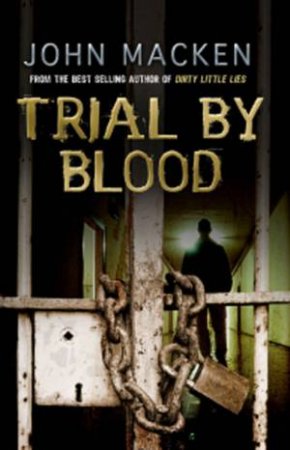 Trial By Blood by John Macken