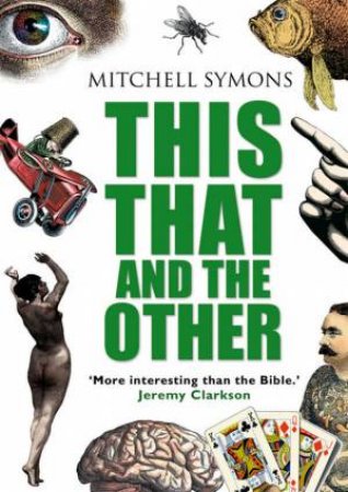 This, That And The Other by Mitchell Symons