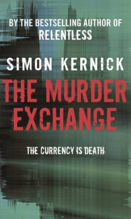 The Murder Exchange by Simon Kernick