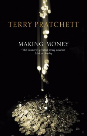 Making Money (Anniversary Edition) by Terry Pratchett