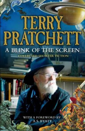 A Blink of the Screen: Collected Short Fiction by Terry Pratchett
