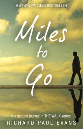 Miles To Go by Richard Paul Evans