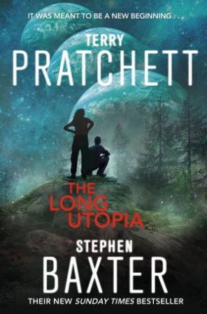 The Long Utopia by Terry Pratchett & Stephen Baxter