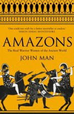 Amazons The Real Warrior Women Of The Ancient World