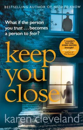 Keep You Close by Karen Cleveland