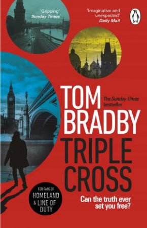 Triple Cross by Tom Bradby