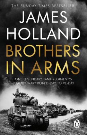 Brothers In Arms by James Holland