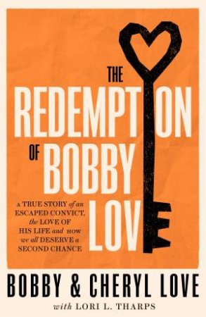 The Redemption Of Bobby Love by Bobby Love & Cheryl Love
