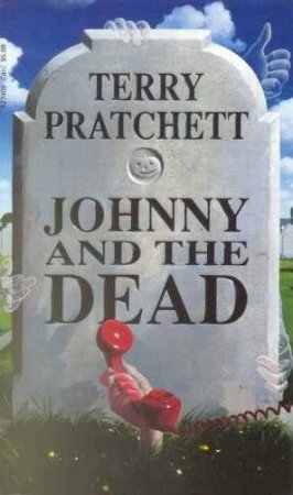 Johnny And The Dead by Terry Pratchett