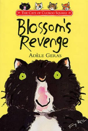 Cats Of Cuckoo Square: Blossom's Revenge by Adele Geras