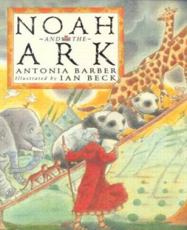 Noah And The Ark by Antonia Barber