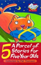 A Parcel Of Stories For Five Year Olds