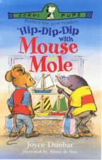 HipDipDip With Mouse And Mole