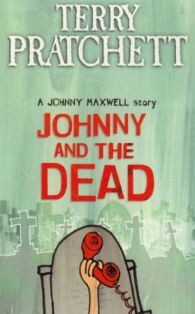 Johnny And The Dead by Terry Pratchett