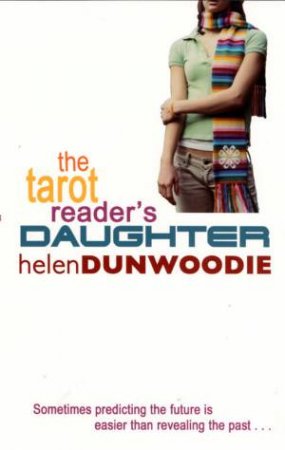Tarot Reader's Daughter by Helen Dunwoodie