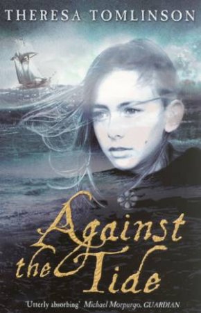 Against The Tide by Theresa Tomlinson