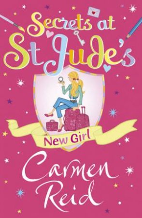 Secrets At St Jude's: New Girl by Carmen Reid