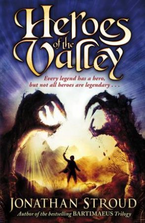 Heroes Of The Valley by Jonathan Stroud