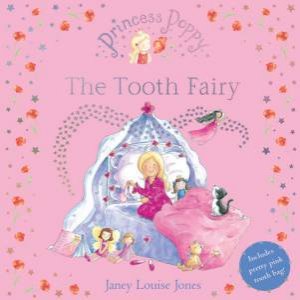 Princess Poppy: The Tooth Fairy by Janey Louise Jones