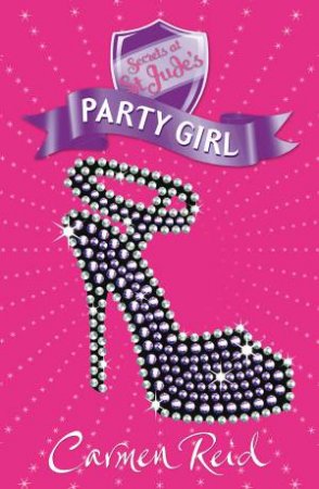 Secrets at St Judes: Party Girl by Carmen Reid