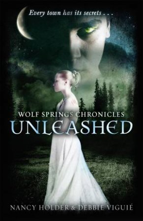 Unleashed by Nancy Holder & Debbie Viguie