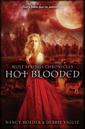 Hot Blooded by Nancy Holder & Debbie Viguie