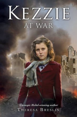 Kezzie at War Omnibus by Theresa Breslin